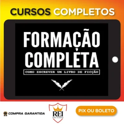 Como Escrever Um Livro de Ficção: Formação Essencial - Nano Fregonese