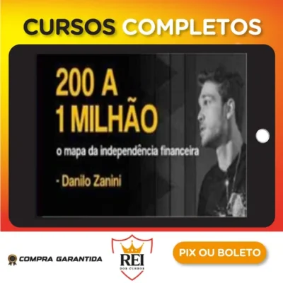 200 a 1 Milhão - Danilo Zanini