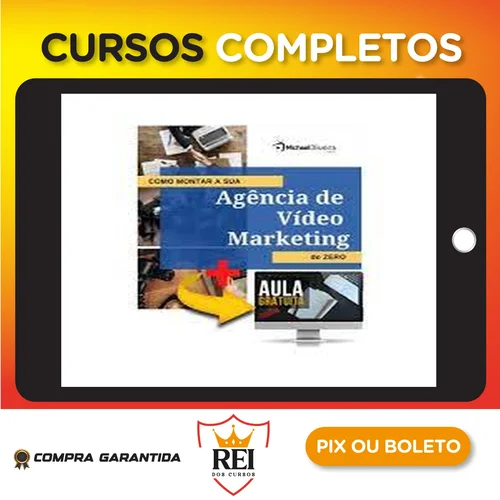 Como Montar a sua Agência de Vídeo Marketing do Zero - Michael Oliveira