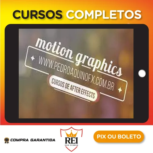 Motion Graphics para Produtores de Vídeo - Pedro Aquino FX