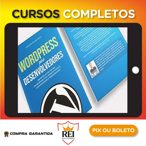 Criação de Temas WordPress com WooCommerce: Curso Avançado - Marcelo Xavier Vieira