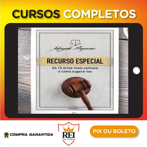 Recurso Especial para o STJ: Os 12 Erros mais Comuns e como Superá los - Giovanni Fialho
