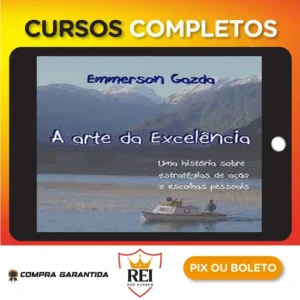A Arte da Excelência - Emmerson Gazda