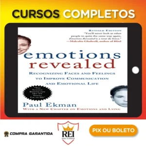Emotions Revealed: Recognizing Faces and Feelings to Improve Communication and Emotional Life - Paul Ekman [INGLÊS]