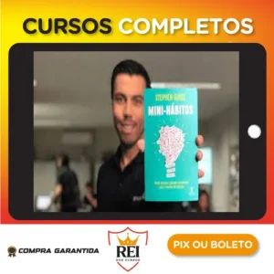 Mini Domínio dos Hábitos Maneira Científica de Mudar seus Hábitos - Stephen Guise