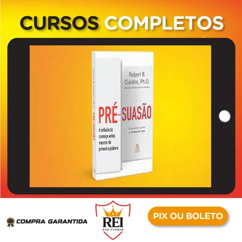 Pré-suasão - Robert B. Cialdini