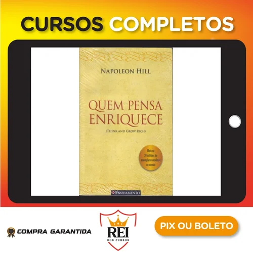 Quem Pensa Enriquece - Napoleon Hill