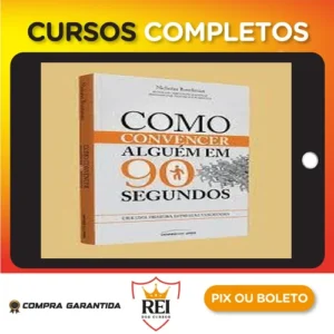 Como Convencer Alguém em 90 Segundos - Nicholas Boothman [UBOOK]