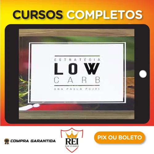 Estratégia Low Carb - Ana Paula Pujol