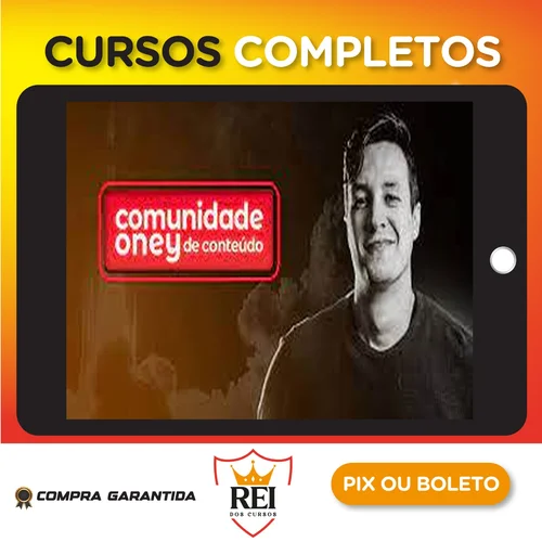 Comunidade de Conteúdo - Oney Araújo