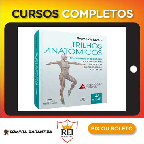 Trilhos Anatômicos 3ª edição - Thomas W. Myers