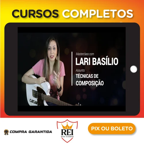 Masterclass Técnicas de Composição (Guitarra) - Lari Basílio