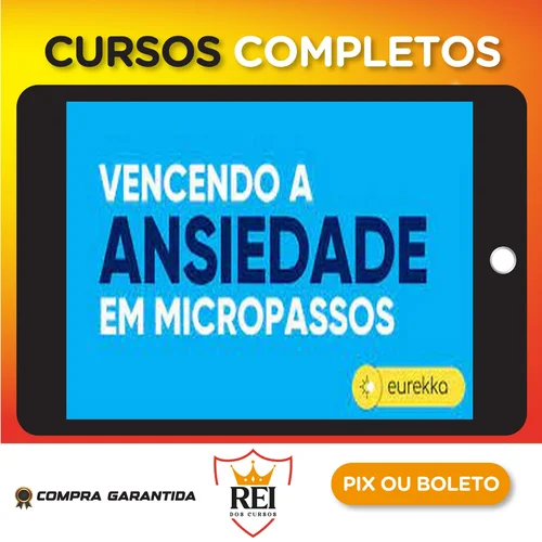 Vencendo a Ansiedade em Micropassos 2.0 - Eurekka