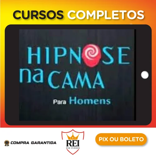 Hipnose na Cama para Homens: Hipnose na Prática - Filipe Lima