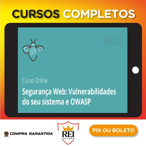Segurança Web: Vulnerabilidades e OWASP - Alura