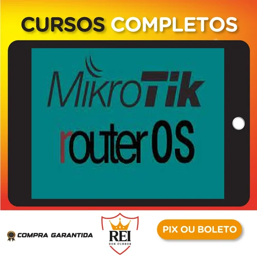 Curso Completo de Mikrotik RouterOS! Do Simples ao Avançado! - Vitor Mazuco