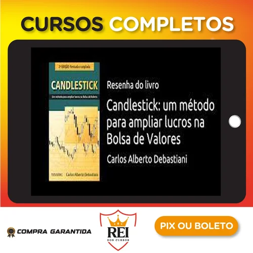 Candlestick: Um Método Para Ampliar Lucros na Bolsa de Valores - Carlos Alberto Debastiani