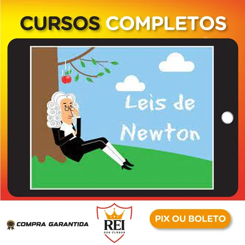 Dinâmica: Leis de Newton - Andre Cury Maialy
