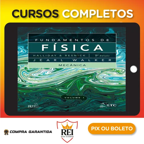 Fundamentos de Física: 9ª Edição Completa - Editora LTC (Halliday, Resnick, Walker)